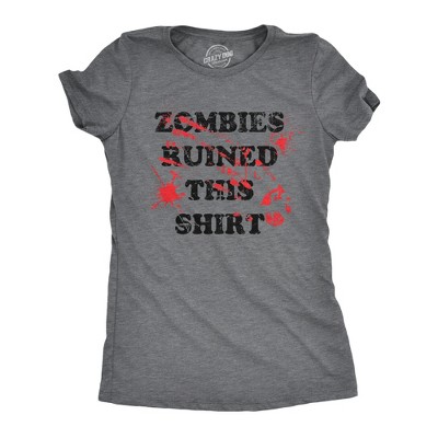 Womens Zombies Ruined This Shirt Tee Funny Bloody Halloween Undead Joke T Shirt for Ladies - Crazy Dog Women's T Shirt For Halloween Season