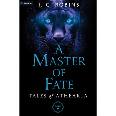 A Master of Fate - (Tales of Athearia) by  J C Robins (Paperback)