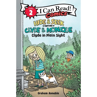 Hide & Seek with Clyde & Monique: Clyde in Plain Sight - (I Can Read Comics Level 2) by Graham Annable