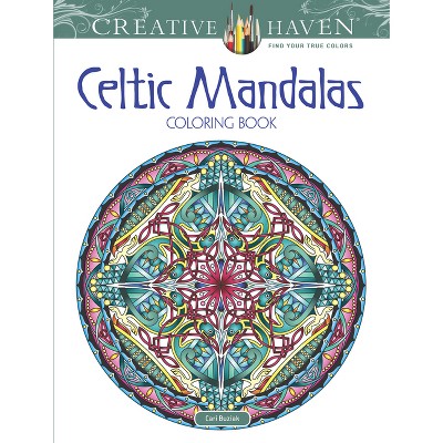 Creative Haven Celtic Mandalas Coloring Book - (Adult Coloring Books: Mandalas) by  Cari Buziak (Paperback)
