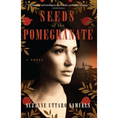 Seeds of the Pomegranate - by  Suzanne Samuels (Paperback)