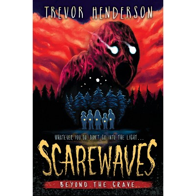 Scarewaves: Beyond the Grave (Scarewaves #2) - by  Trevor Henderson (Hardcover)
