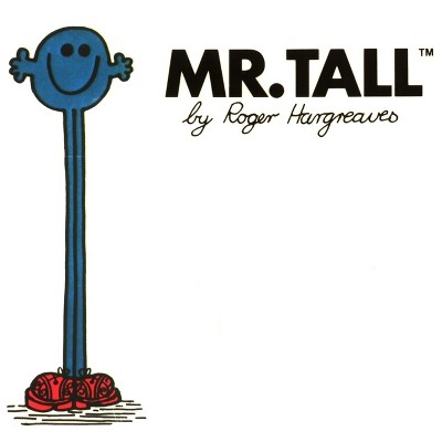 Mr. Tall - (Mr. Men and Little Miss) by  Roger Hargreaves (Paperback)