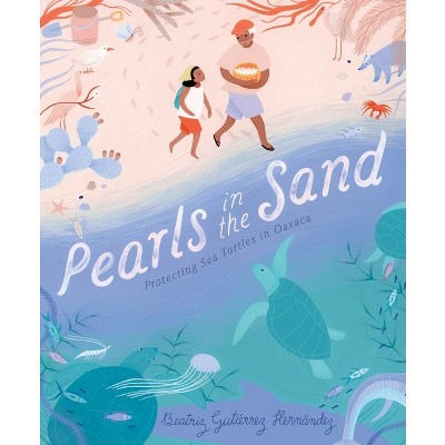 Pearls in the Sand - by  Beatriz Gutiérrez Hernández (Hardcover)