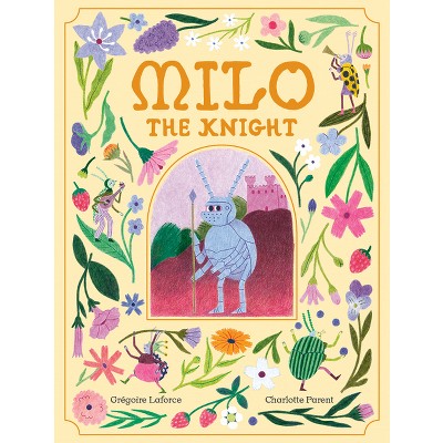 Milo the Knight - by  Grégoire Laforce (Hardcover)