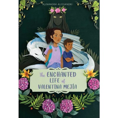 The Enchanted Life of Valentina Mejía - by Alexandra Alessandri