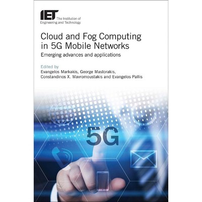 Cloud and Fog Computing in 5g Mobile Networks - (Telecommunications) (Hardcover)