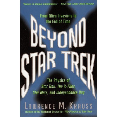Beyond Star Trek - by  Lawrence M Krauss (Paperback)