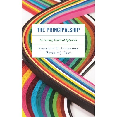 Principalship - by  Frederick C Lunenburg & Beverly J Irby (Paperback)