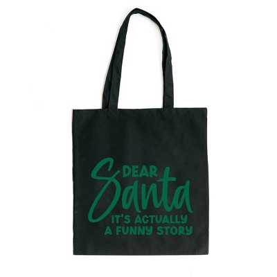 City Creek Prints Dear Santa It's A Funny Story Canvas Tote Bag - 15x16 - Black