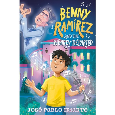 Benny Ramírez and the Nearly Departed - by José Pablo Iriarte