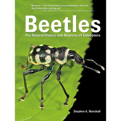 Beetles - by  Stephen A Marshall (Hardcover)