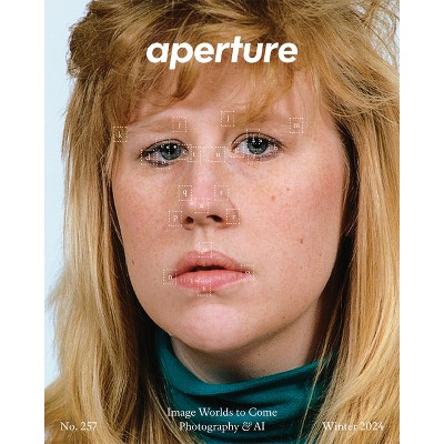 Image Worlds to Come: Photography & AI - (Aperture Magazine) by  Aperture (Paperback)