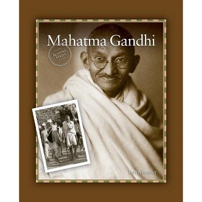 Mahatma Gandhi - (Activist) by  Terry Barber (Paperback)