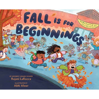 Fall Is for Beginnings - (Seasons Are for Everything) by  Rajani Larocca (Hardcover)