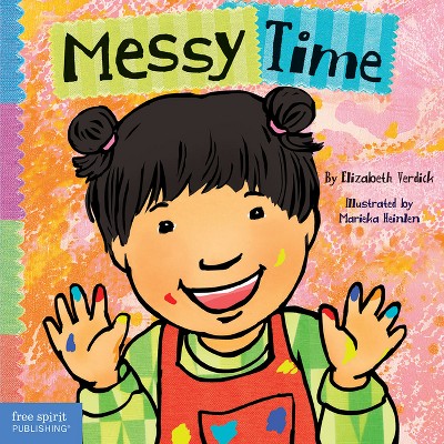 Messy Time - (Toddler Tools(r) Board Books) by  Elizabeth Verdick (Board Book)