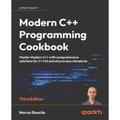 Modern C++ Programming Cookbook - Third Edition - 3rd Edition by  Marius Bancila (Paperback)