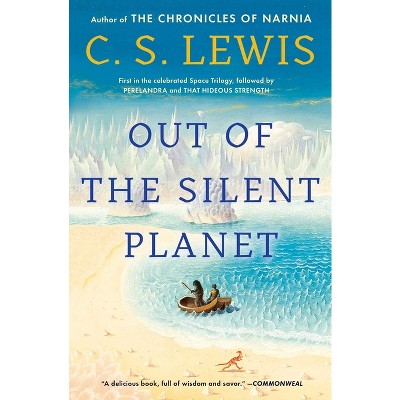 Out of the Silent Planet - (Space Trilogy) by C S Lewis
