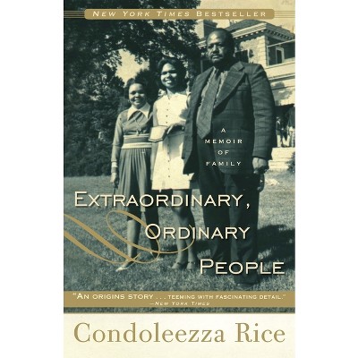 Extraordinary, Ordinary People - by  Condoleezza Rice (Paperback)
