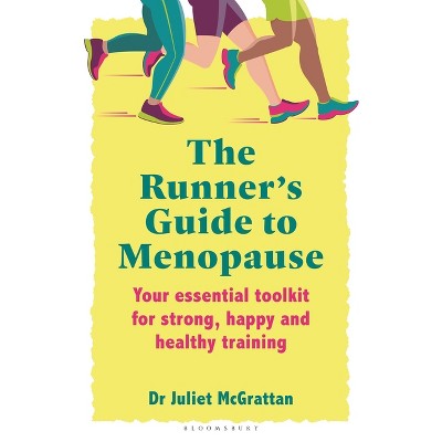 The Runner's Guide to Menopause - by  Juliet McGrattan (Paperback)