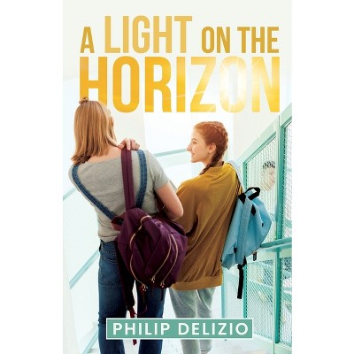 A Light on the Horizon - by  Philip Delizio (Paperback)