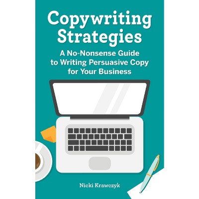 Copywriting Strategies - by  Nicki Krawczyk (Paperback)