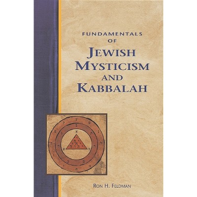 Fundamentals of Jewish Mysticism and Kabbalah - (Crossing Press Pocket Guides) by  Ron Feldman (Paperback)