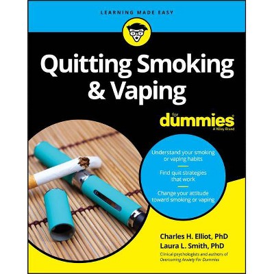 Quitting Smoking & Vaping for Dummies - by  Charles H Elliott & Laura L Smith (Paperback)