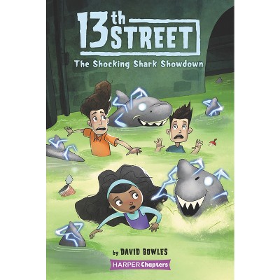 13th Street #4: The Shocking Shark Showdown - by  David Bowles (Paperback)