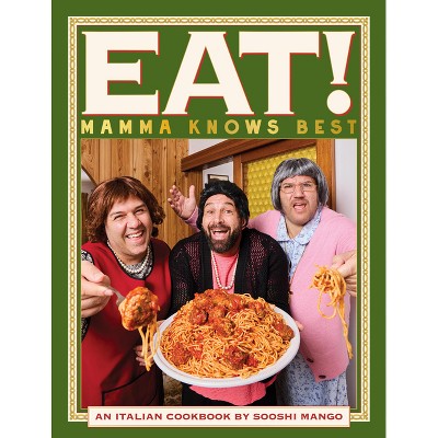 Eat! an Italian Cookbook by Sooshi Mango - (Paperback)