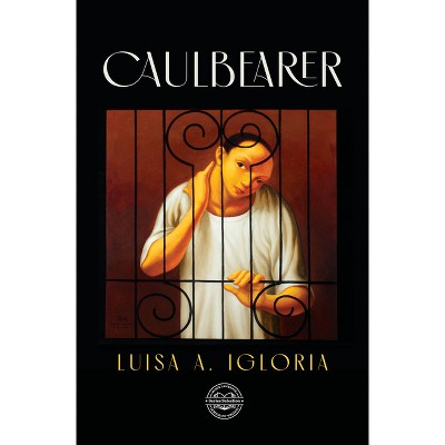 Caulbearer - (Immigrant Writing) by  Luisa A Igloria (Paperback)