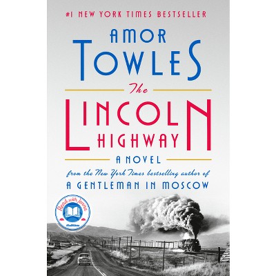 The Lincoln Highway - by Amor Towles (Hardcover)