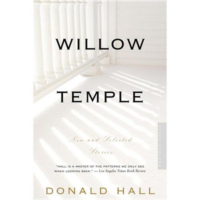 Willow Temple - by  Donald Hall (Paperback)