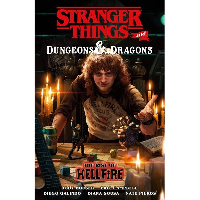 Stranger Things and Dungeons & Dragons: The Rise of Hellfire - by  Jody Houser & Eric Campbell (Paperback)