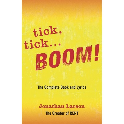 Tick tick ... BOOM! - (Applause Libretto Library) by  Jonathan Larson (Paperback)