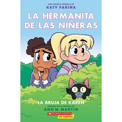 La Hermanita de Las Niñeras #1: La Bruja de Karen (Karen's Witch) - (La Hermanita de las Niñeras) by  Ann M Martin (Paperback)