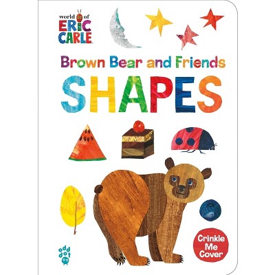 Brown Bear and Friends Shapes (World of Eric Carle) - by  Eric Carle & Odd Dot (Board Book)