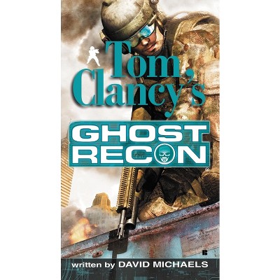 Tom Clancy's Ghost Recon - by  David Michaels (Paperback)