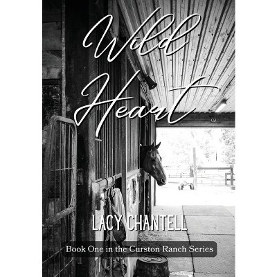 Wild Heart - by Lacy Chantell