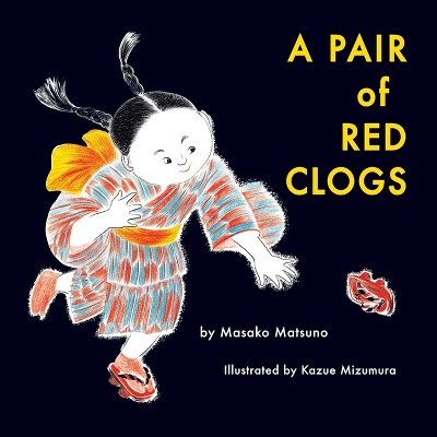 A Pair of Red Clogs - by  Masako Matsuno (Paperback)