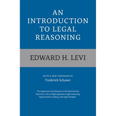 An Introduction to Legal Reasoning - 2nd Edition by  Edward H Levi (Paperback)