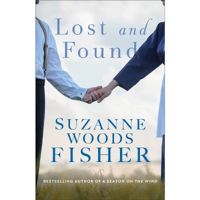 Lost and Found - by  Suzanne Woods Fisher (Paperback)