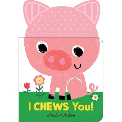 I Chews You: On the Farm - (Board Book)