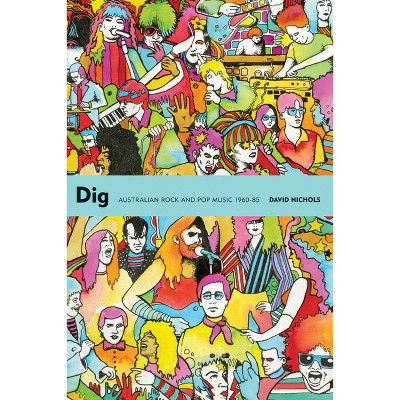 Dig - by  David Nichols (Paperback)