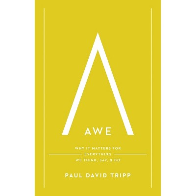 Awe - by  Paul David Tripp (Hardcover)
