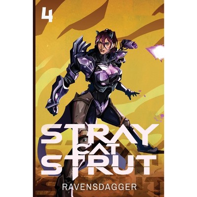 Stray Cat Strut 4 - 4th Edition by  Ravensdagger (Paperback)
