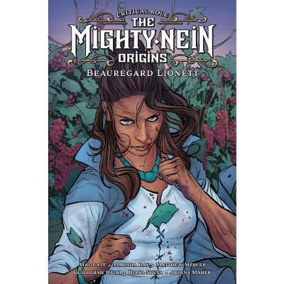 Critical Role: The Mighty Nein Origins--Beauregard Lionett - by  Mae Catt & Matthew Mercer & Marisha Ray (Hardcover)