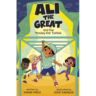 Ali the Great and the Monkey Bar Tumble - by  Saadia Faruqi (Paperback)