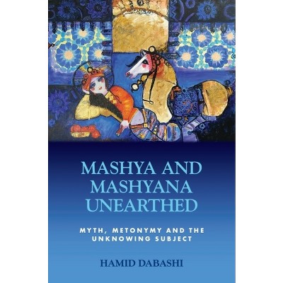 Mashya and Mashyana Unearthed - by Hamid Dabashi