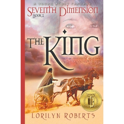 Seventh Dimension - The King - 2nd Edition by  Lorilyn Roberts (Paperback)